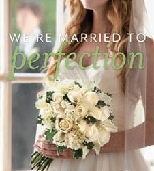 “We’re Married to Perfection” Engages Brides