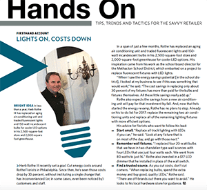 In less than a year, Herb Rothe III has replaced an aging air conditioning unit, traded fluorescent lights and 150 watt incandescent bulbs in his 2,500-square-foot store and 2,000-square-foot greenhouse for cooler LED options. He plans to take even more action next year.