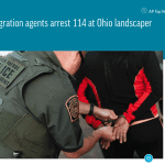 U.S. Immigration and Customs Enforcement (ICE) agents arrested more than 100 employees at an Ohio gardening and landscaping company on Tuesday. The Associated Press, among many other outlets, covered the news.